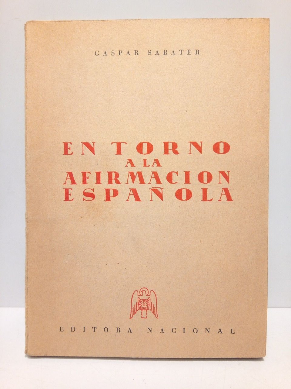 En torno a la afirmación española: El espíritu de la …