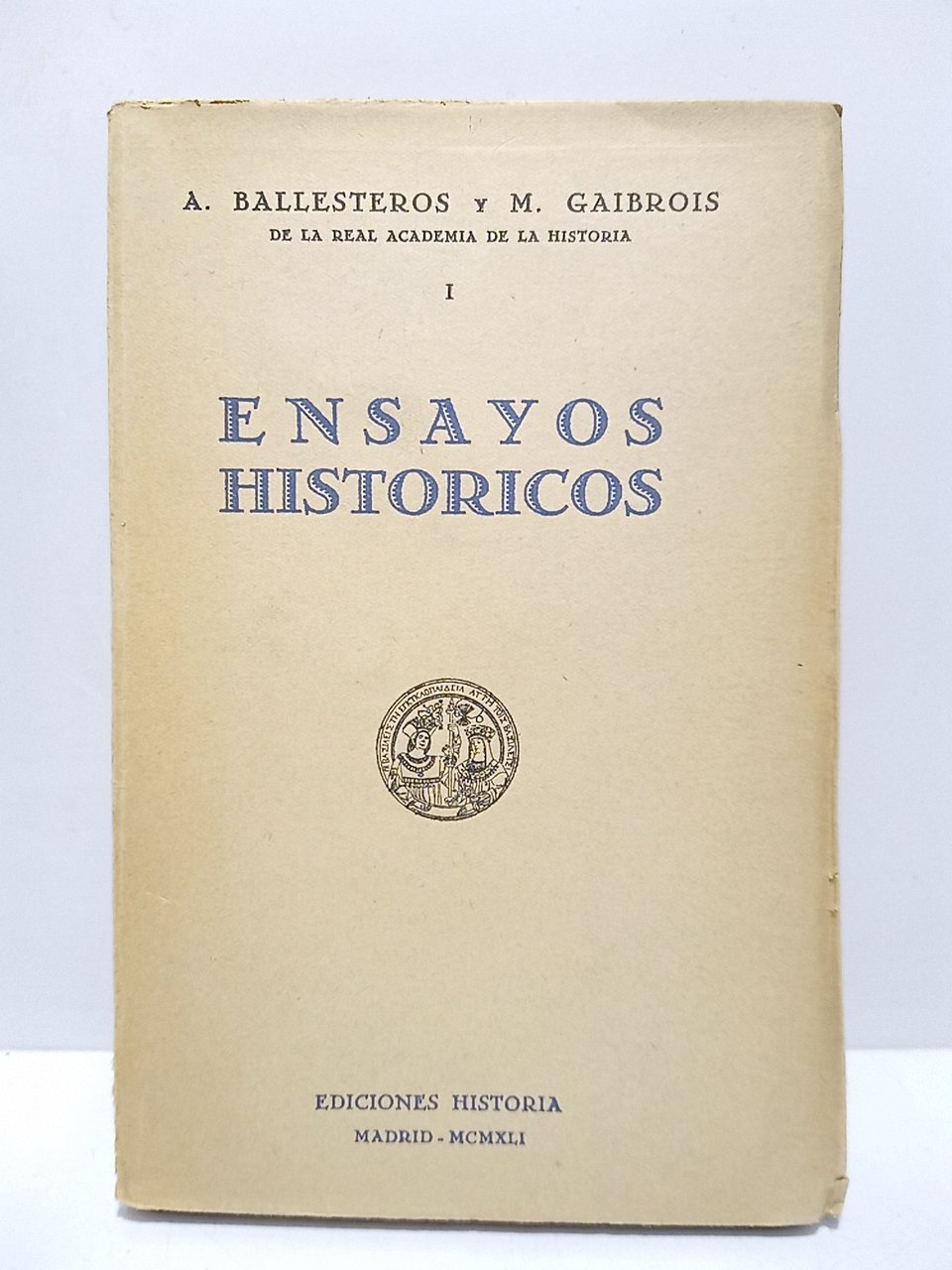 Ensayos Históricos. I.: DE LOS TIEMPOS DE ISABEL Y FERNANDO | Immagine principale