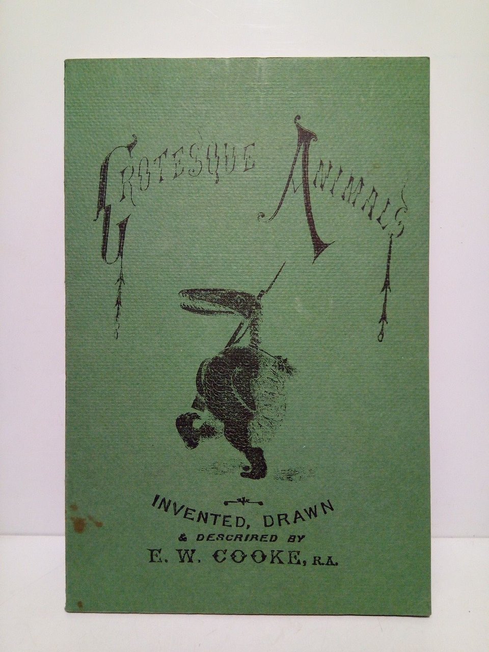 Entwickelungsgeschichte: GOTESQUE ANIMALS, invented, drawn, and described by.