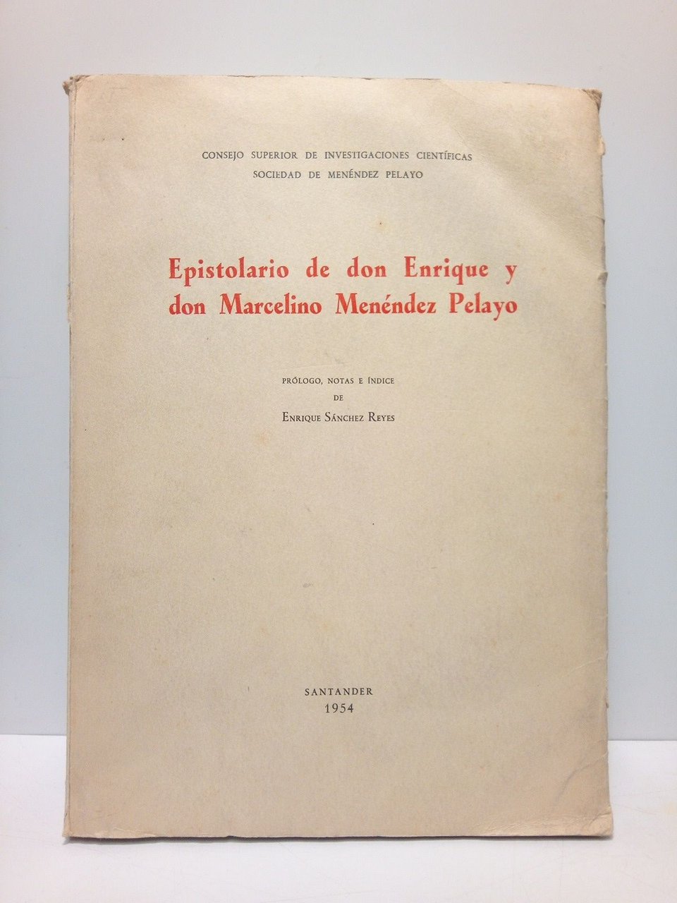 Epistolario de don Enrique y don Marcelino Menéndez Pelayo / …