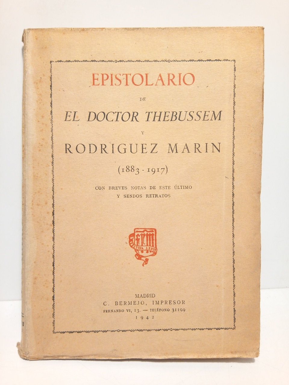 Epistolario de el Doctor Thebussem [D. Mariano Pardo de Figueroa] …