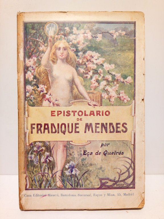 Epistolario de Fradique Mendes. (Memorias y notas) / Traducción de …