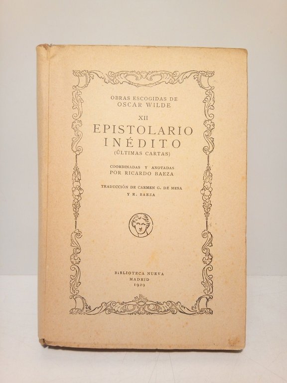 Epistolario inédito (últimas cartas) / Coordinadas y anotadas por Ricardo …