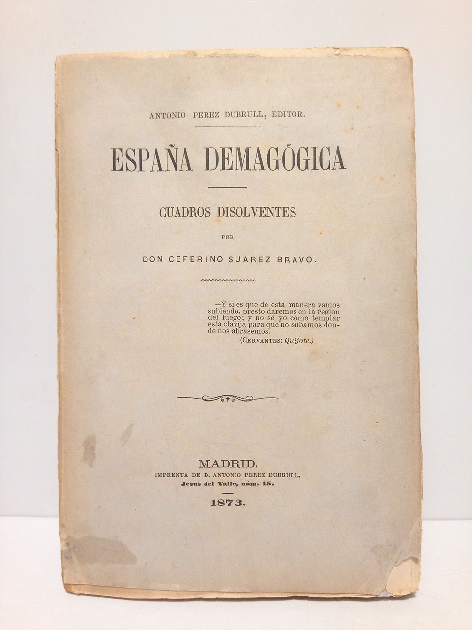 España demagógica: Cuadros disolventes
