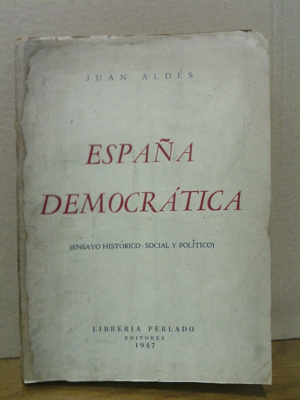 España democrática: Ensayo histórico-social y político