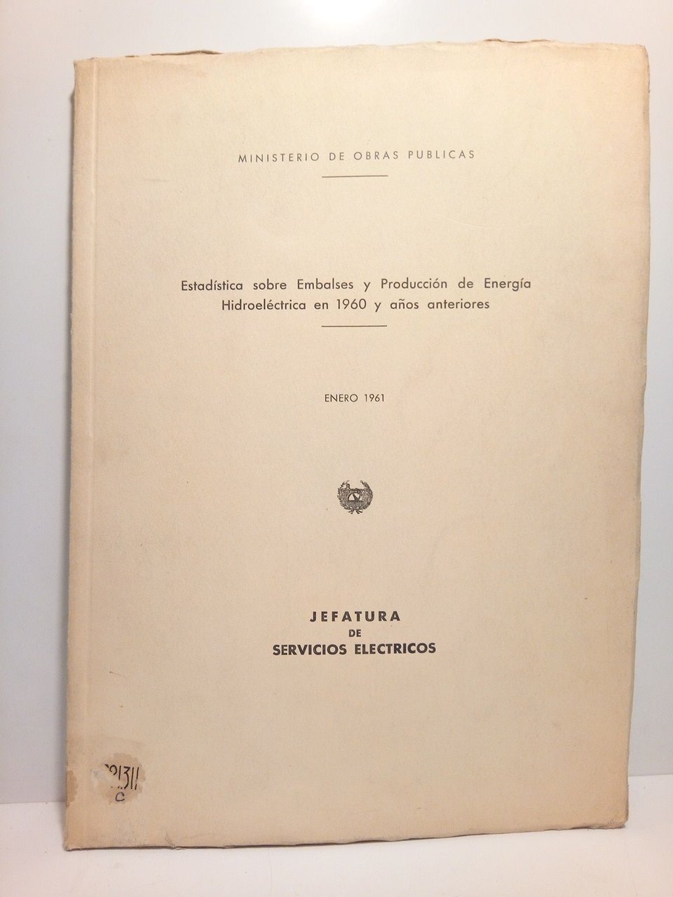 Estadística sobre Embalses y Producción de Energía Hidroeléctrica en 1960 …