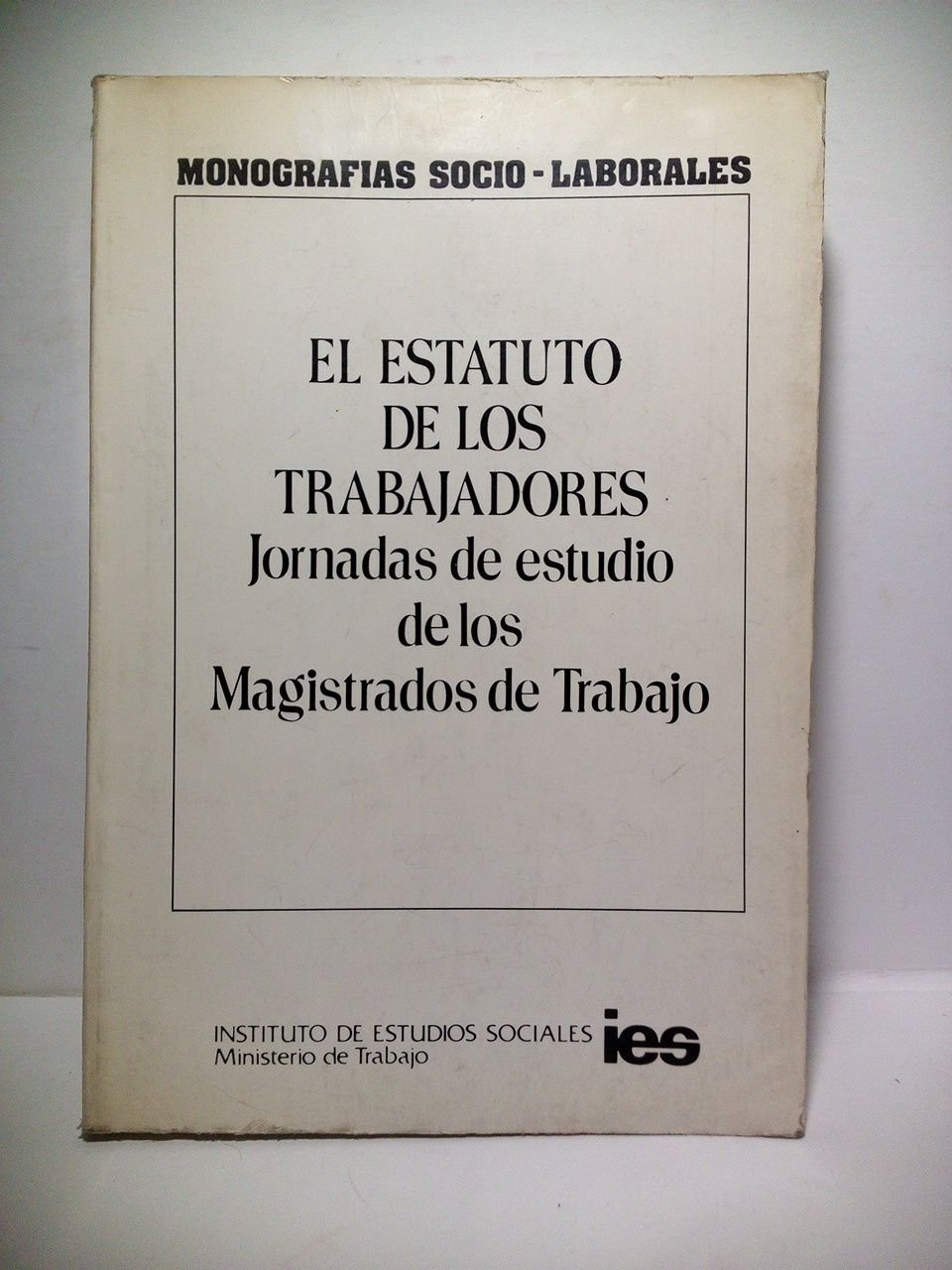 Estatuto de los Trabajadores: Jornadas de estudio de los Magistrados …