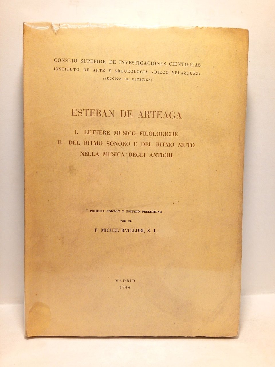 ESTEBAN DE ARTEAGA: 1. Lettere musico-filologiche; 2. Del ritmo sonoro …