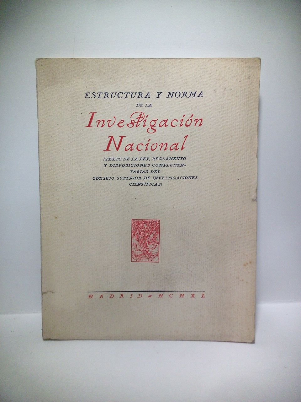 Estructura y norma de la Investigación Nacional. (Texto de la …