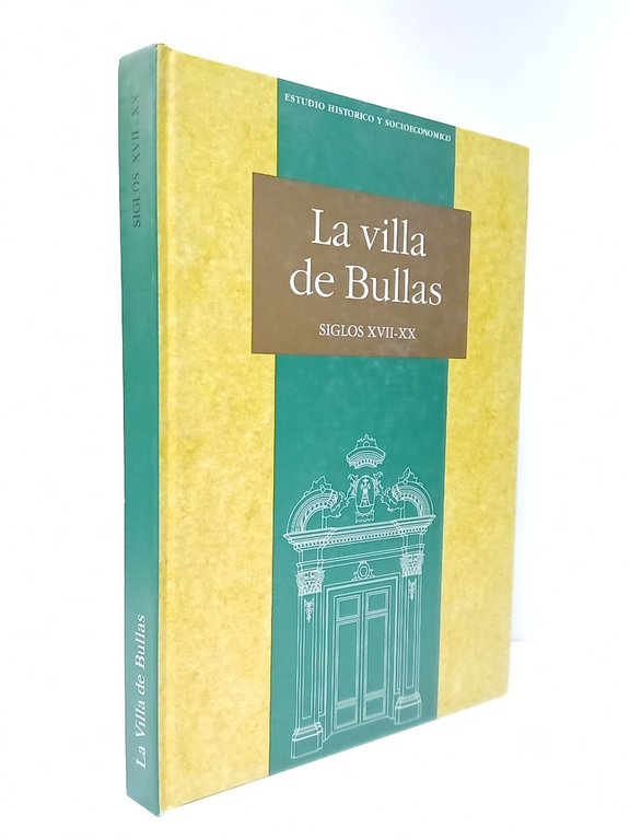 Estudio histórico y socioeconómico: LA VILLA DE BULLAS (siglos XVII-XX) …