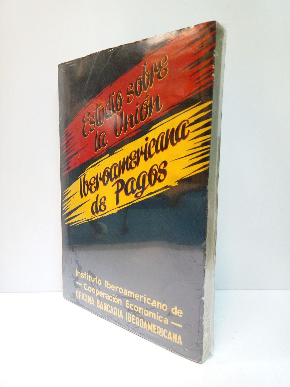 Estudio sobre la Unión Iberoamericana de Pagos