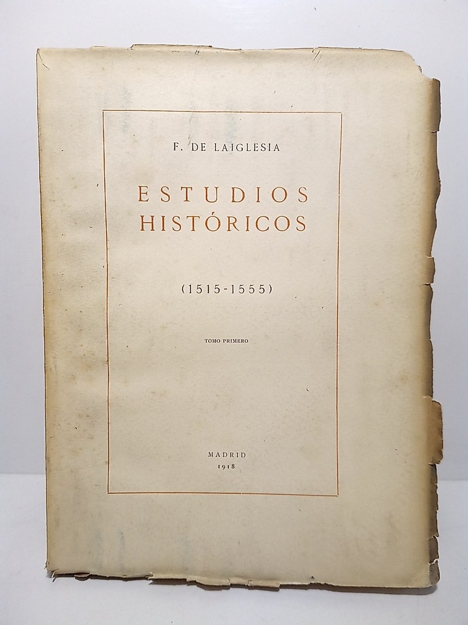 Estudios Históricos, 1515 - 1555 [TOMO 1º]