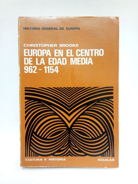 Europa en el centro de la Edad Media (962-1154) / Traduc. del inglés por Matilde Vilarroig