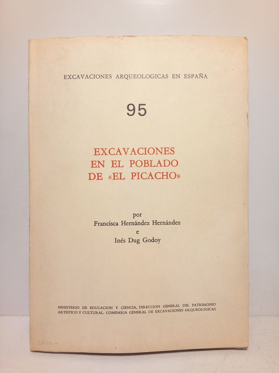 Excavaciones en el poblado de "EL PICACHO" (Oria; Almería)