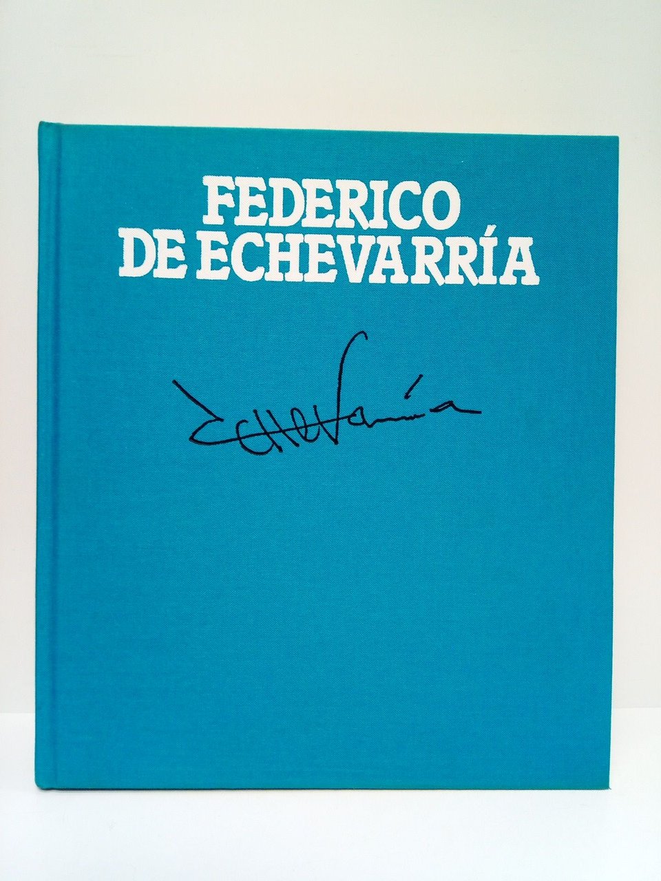 Federico de Echevarría. (Exposición antológica en el Centro Cultural de …