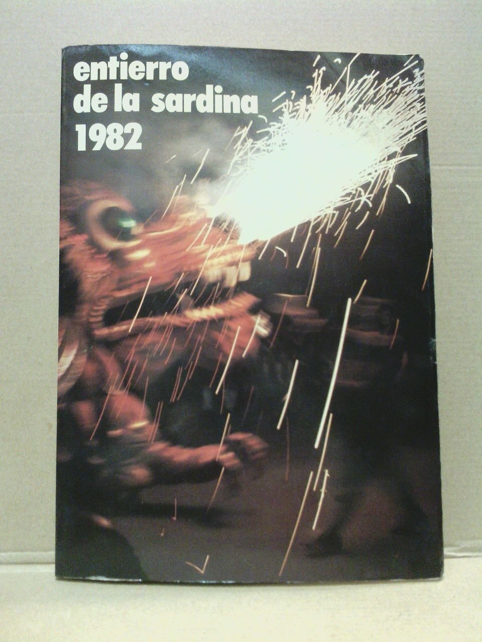 Fiestas de Primavera de Murcia, 1982: Revista oficial del ENTIERRO …