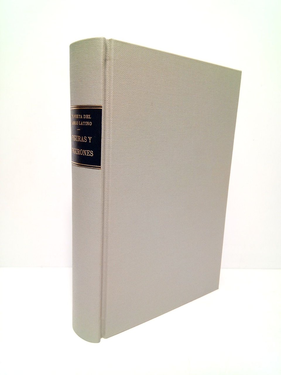 Figuras y Figurones: Rasgos en verso e impresiones rápidas trazadas …