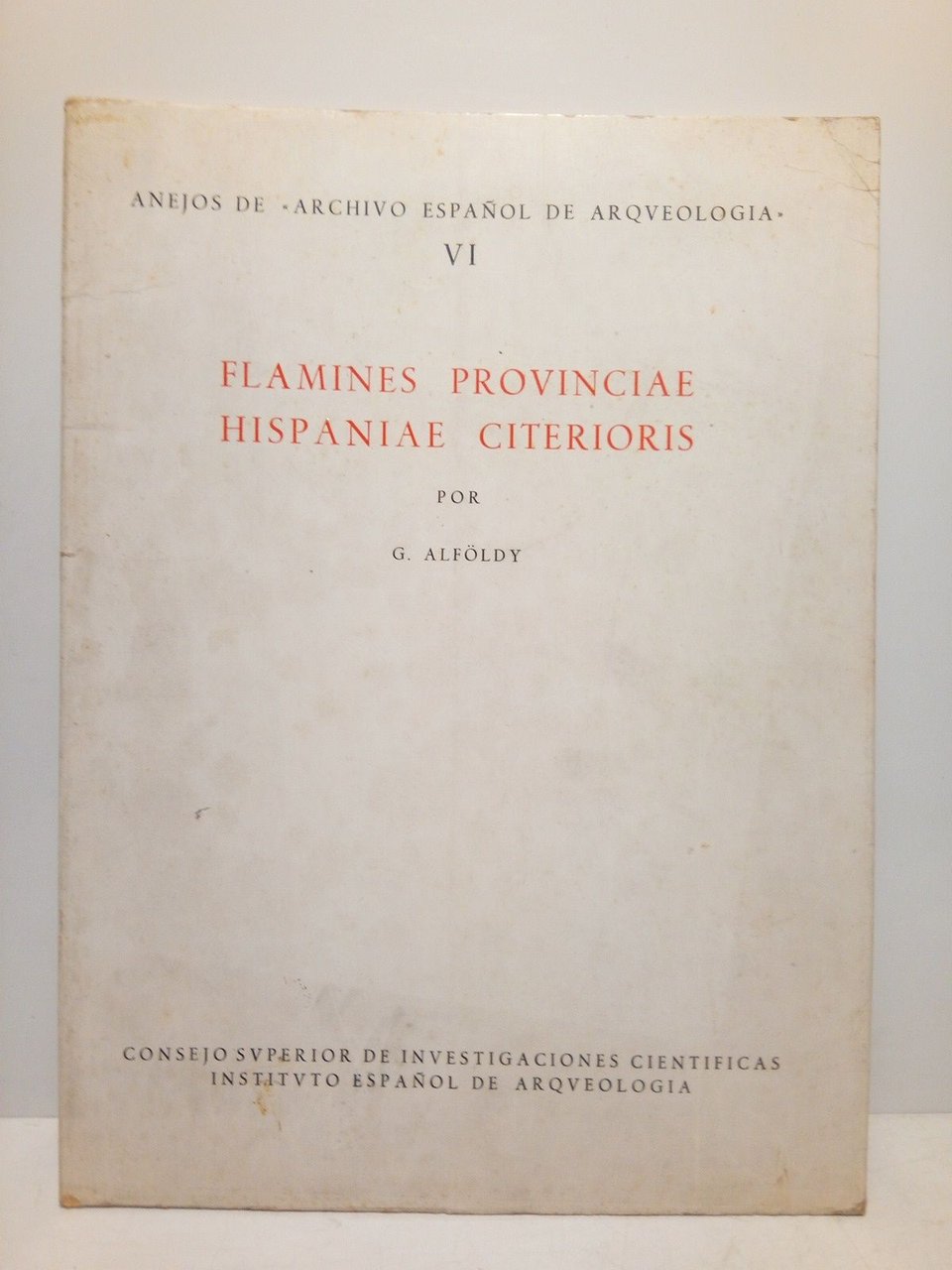 Flamines Provinciae Hispaniae Citerioris. [Inscripciones romanas en la Hispania Citerior …