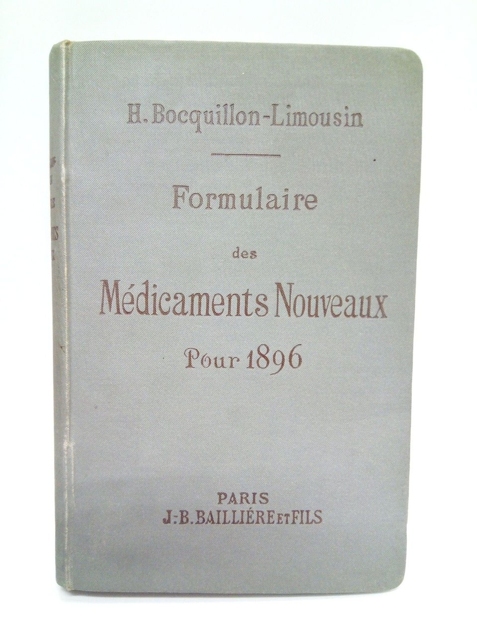 Formulaire des Médicaments Nouveaux por 1896 / Avec une introduction …