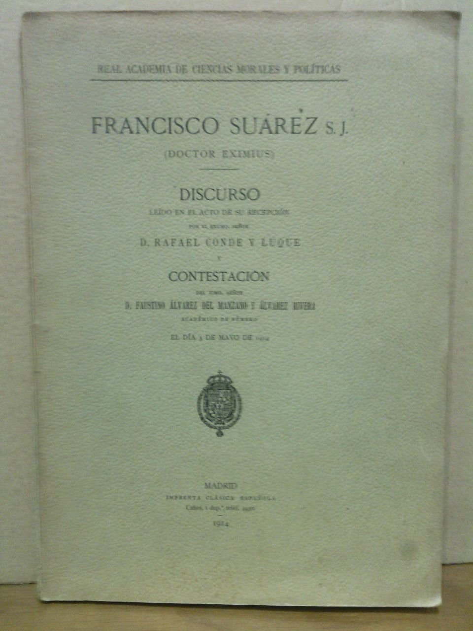 Francisco Suárez, S.J. : Doctor Eximius. (Discurso de ingreso en …