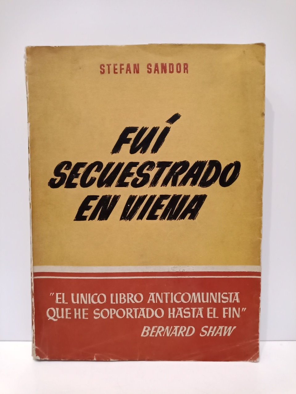 Fui secuestrado en Viena / Traduc. de R. Viñals Escoda