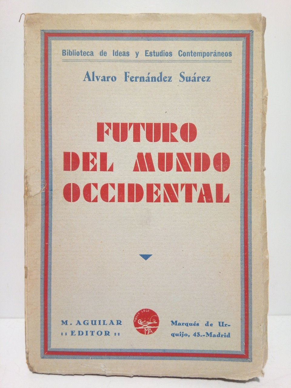 Futuro del Mundo Occidental ("La época futura vivirá preocupada por …