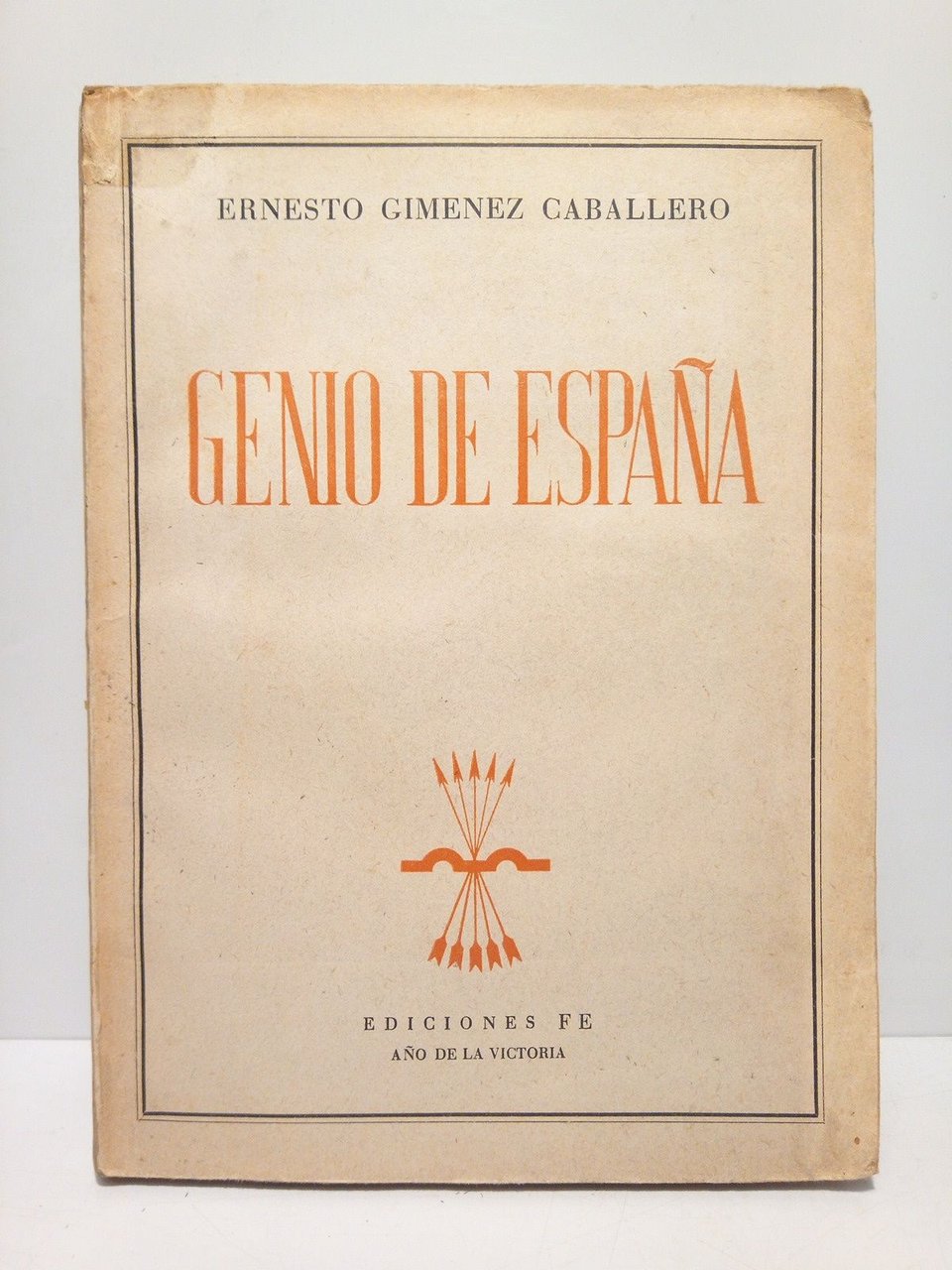 Genio de España: Exaltaciones a una resurrección nacional. Y del …
