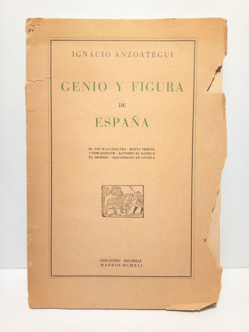 Genio y figura de España: El Cid o la lealtad; …