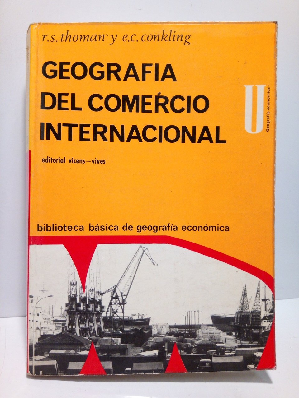 Geografía del Comercio Internacional / Traduc. de Antonio Cashauga; prólogo …