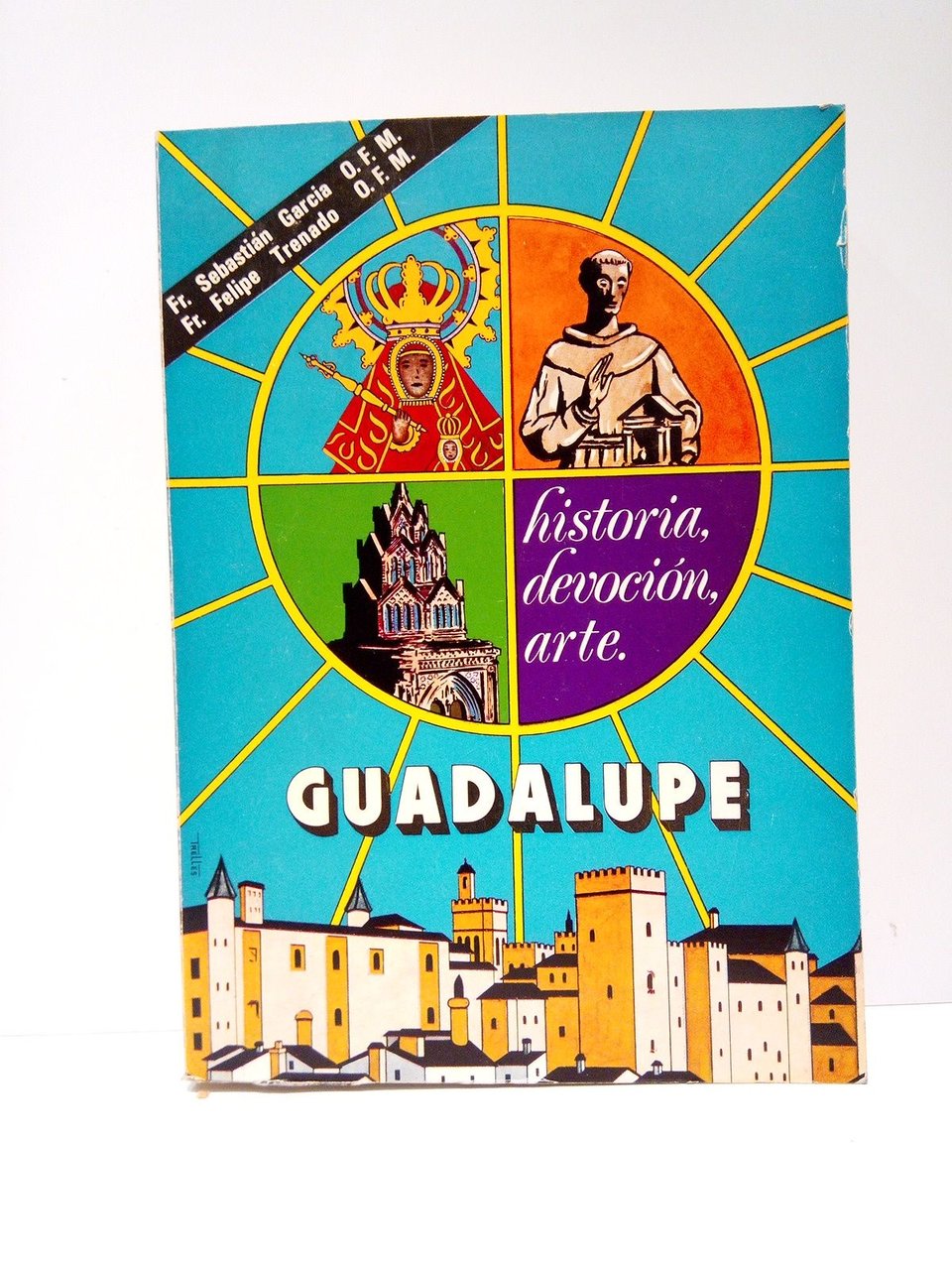 Guadalupe: historia, devoción y arte / Prólogo del Cardenal Arzobispo …