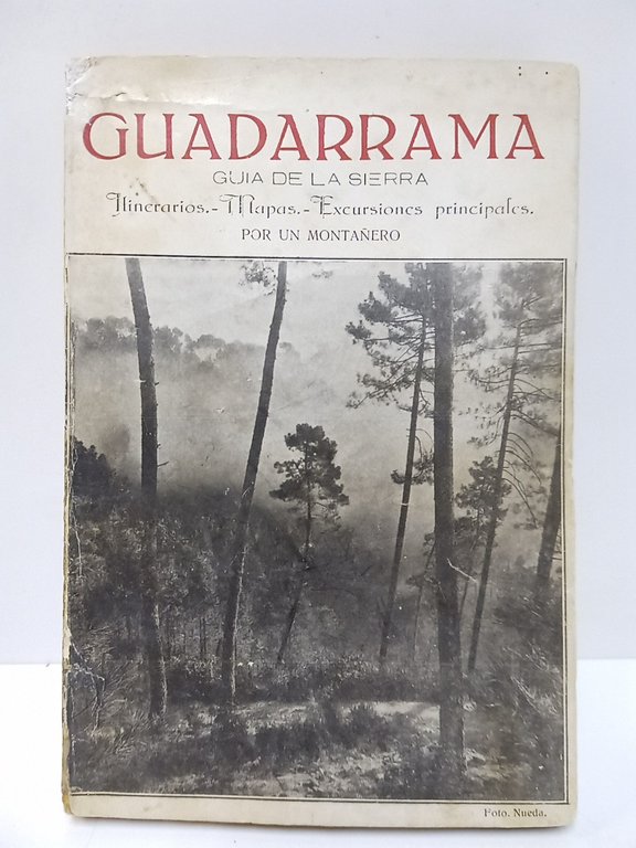 Guadarrama: Itinerarios de la sierra. Con 4 mapas.