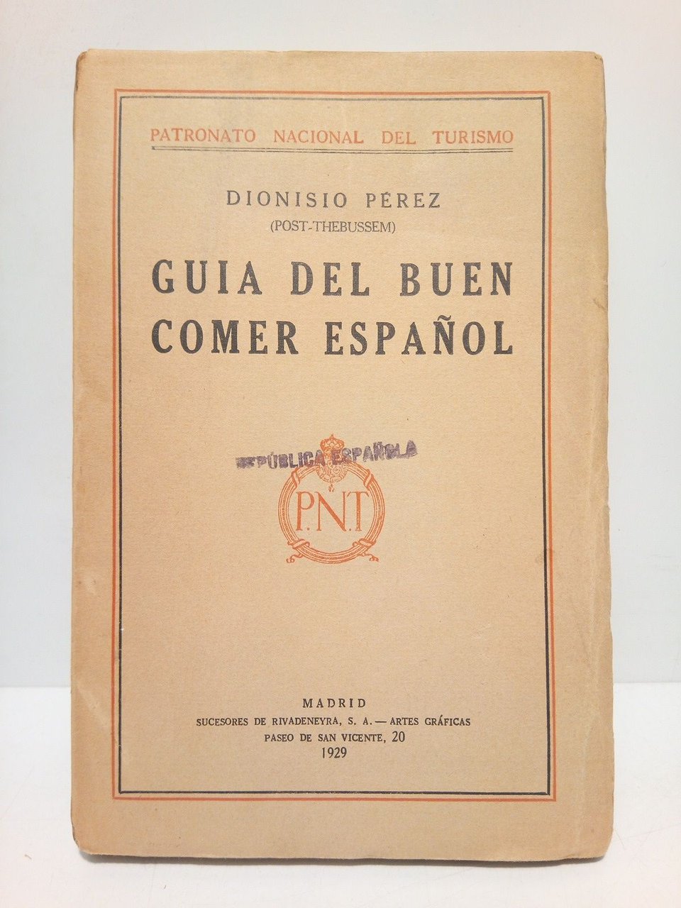 Guía del Buen Comer Español: Inventario y loa de la …