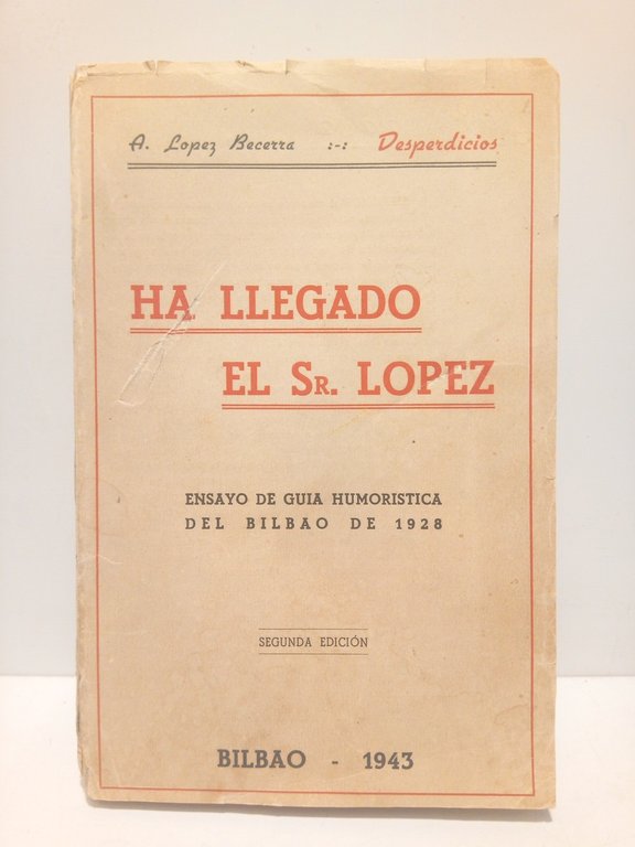 Ha llegado el Sr. López: Ensayo de Guía Humorística del …