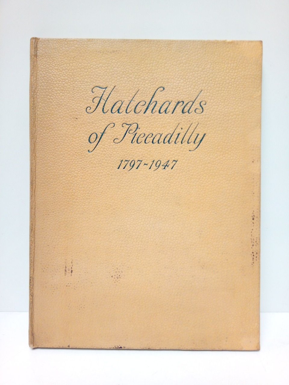 Hatchards od Piccadilly. 1797-1947: One hundred and fifty years of …