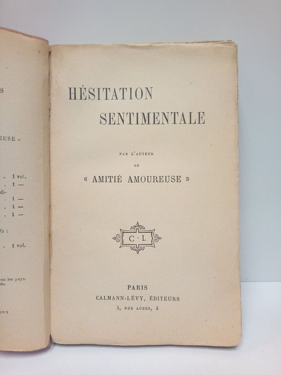 Hésitation Sentimentale / Par l'auteur de "Amitié Amoureuse"