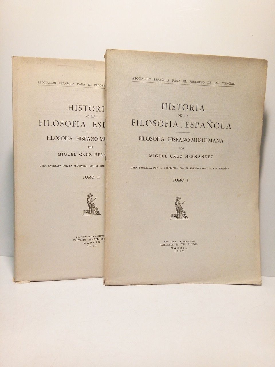 Historia de la Filosofía Española: FILOSOFIA HISPANO-MUSULMANA. [en 2 VOLS.]. …