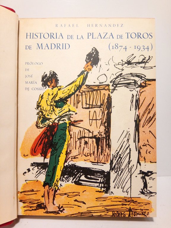 Historia de la plaza de toros de Madrid (1874-1934) / …