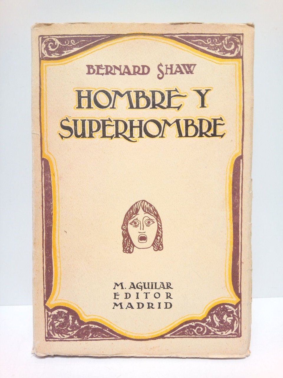 Hombre y Suoerhombre (Comedia y filosofía en cuatro actos, en …