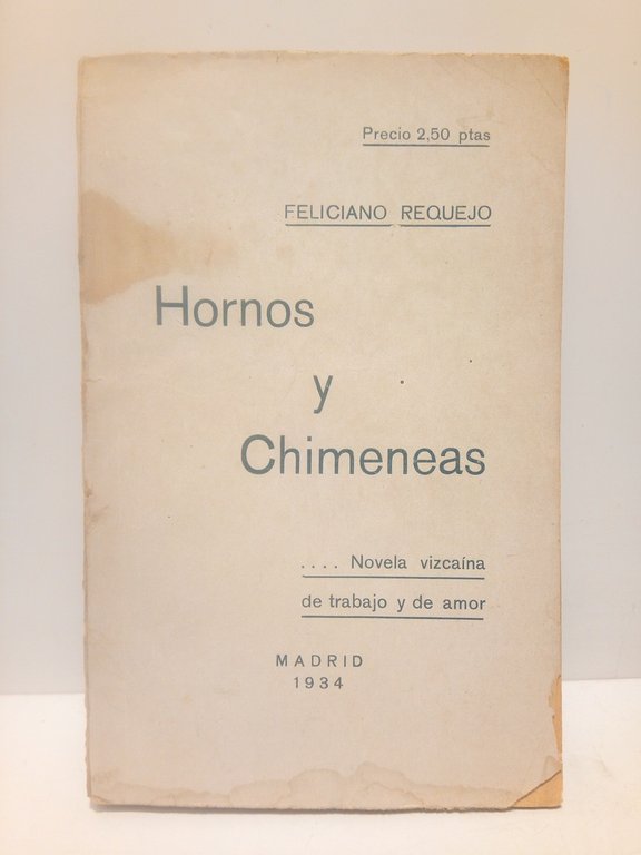 Hornos y Chimeneas: Novela vizcaína de trabajo y de amor | Immagine Gallery 2