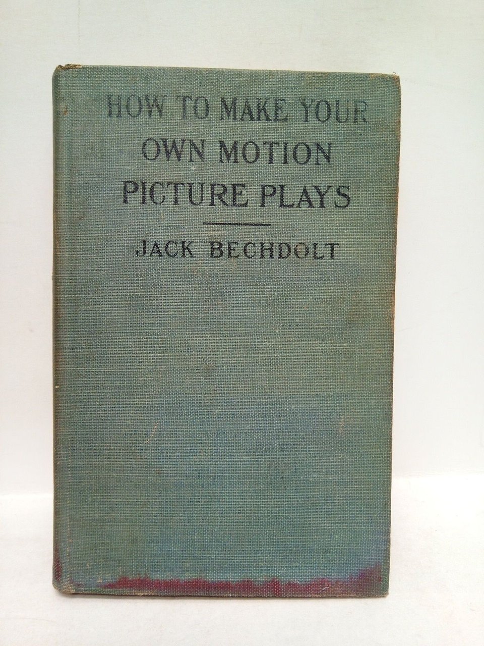 How to make your own motion pictures plays: Including 12 …