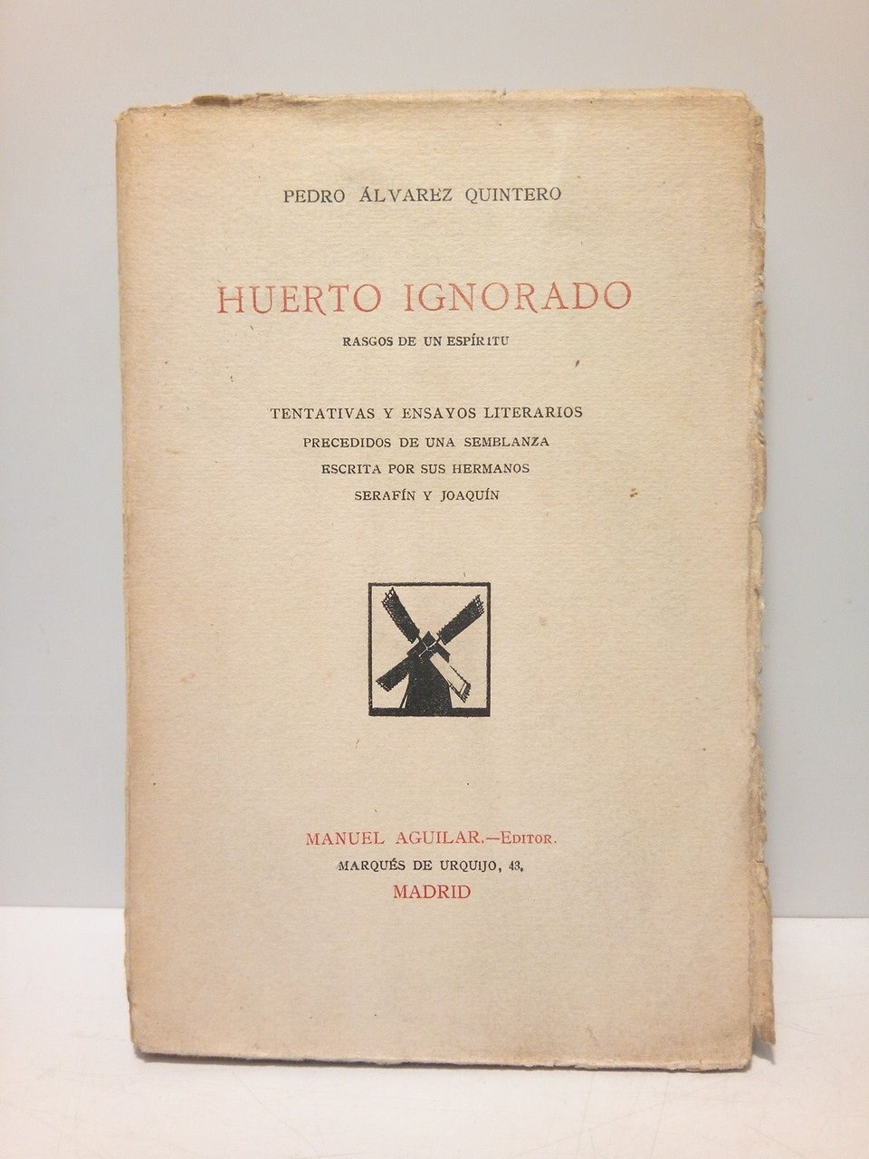 Huerto ignorado (Rasgos de un espíritu): Tentativas y ensayos literarios …