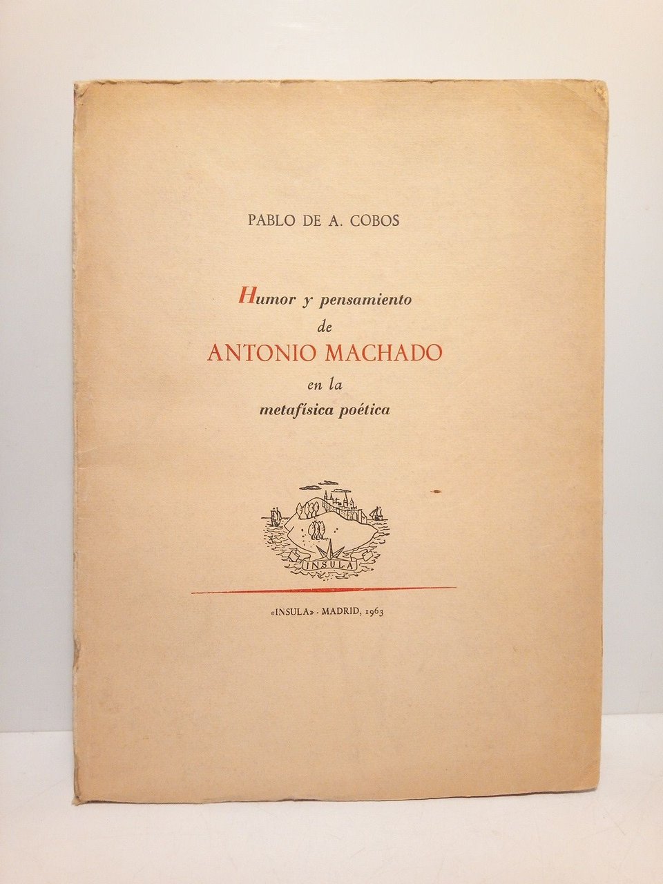 Humor y pensamiento de Antonio Machado en la metafísica poética