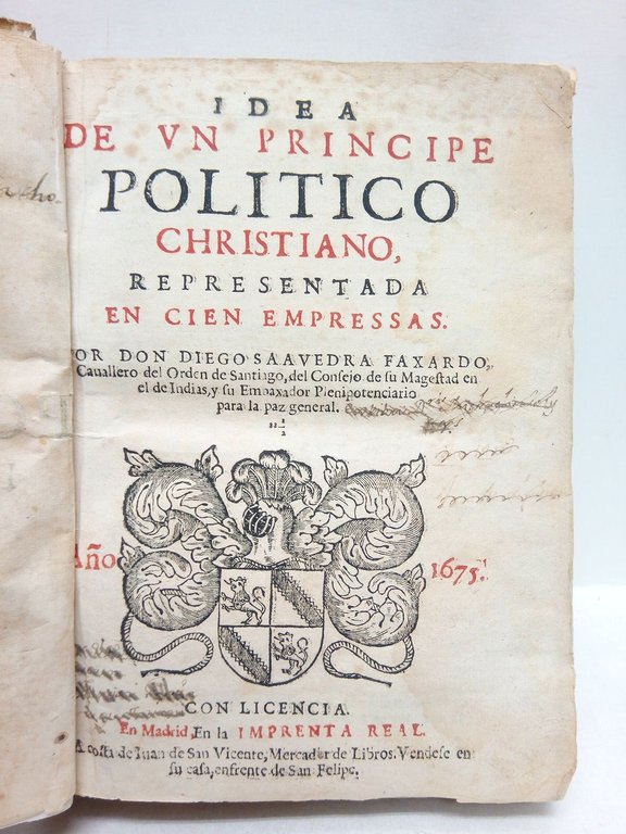 Idea de un Principe Politico Christiano, representada en cien empresas …