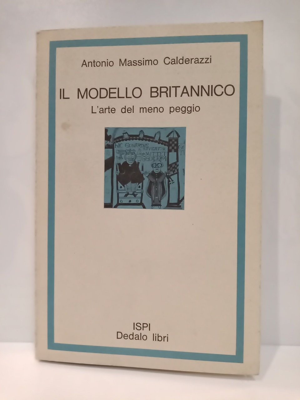 Il modello britannico: L'arte del meno peggio