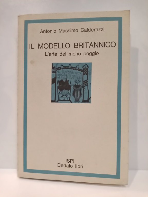 Il modello britannico: L'arte del meno peggio