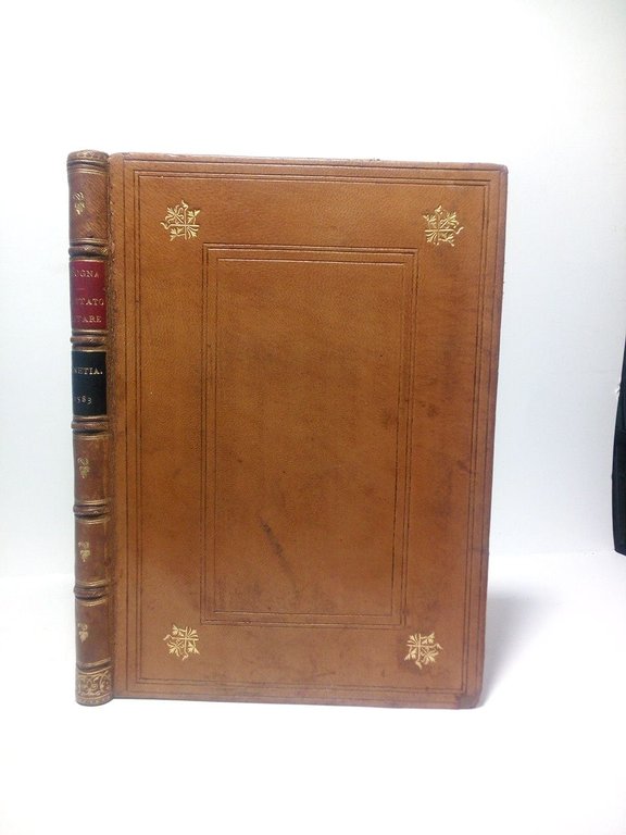 Il Primo Libro del Trattato Militare, di Giovan Mattheo Cigogna Veronese; Nel quale si contengono varie regole, & diversi modi, per fare con l'ordinanza Battaglie nuove di fanteria. Con due tariffe, l'una delle ordinanze, & l'altra delle battaglie quadre perfette per ogni faccia: & molti altri ricordi utilissimi ad buon soldato