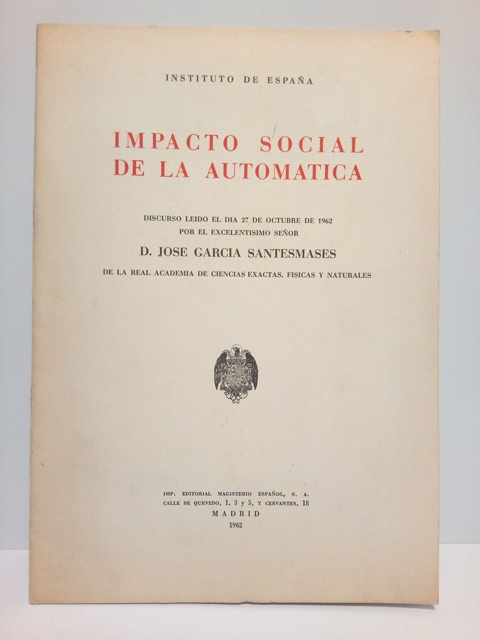 Impacto social de la automática. (Disc. en el Inst. de …
