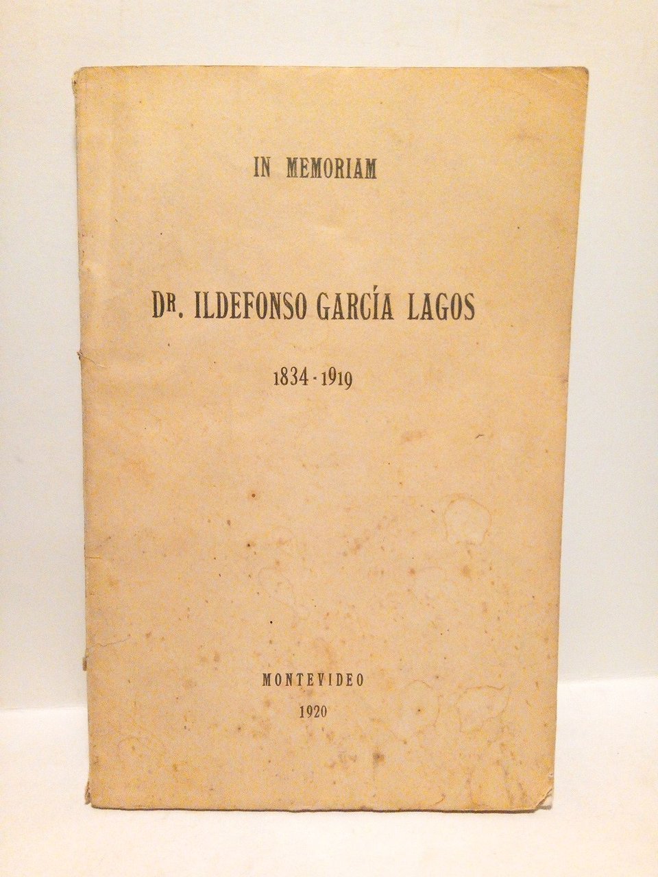 In Memoriam: Dr. Ildefonso García Lagos, 1834 - 1919