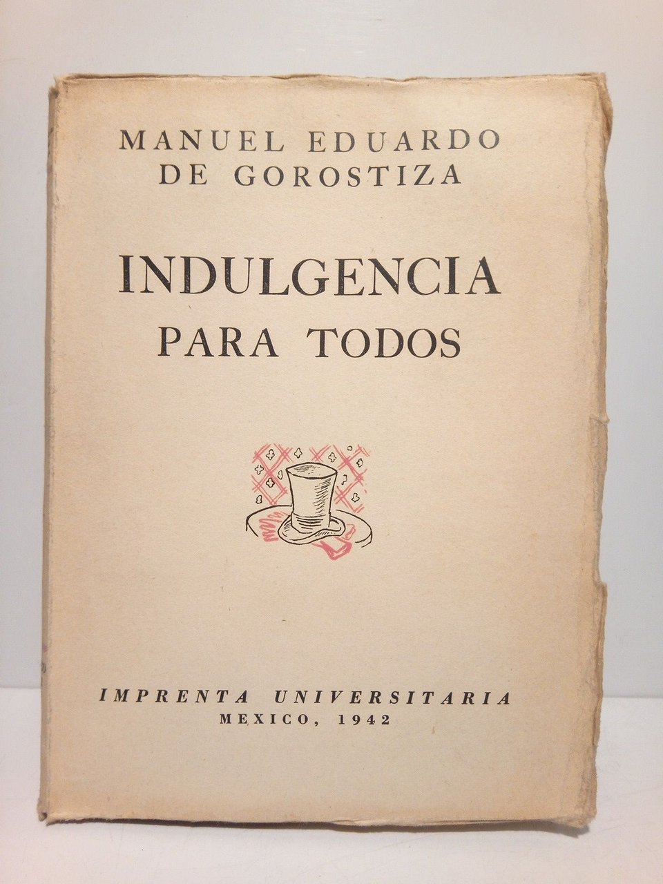 Indulgencia para todos [Teatro en verso] / Prólogo de Mario …