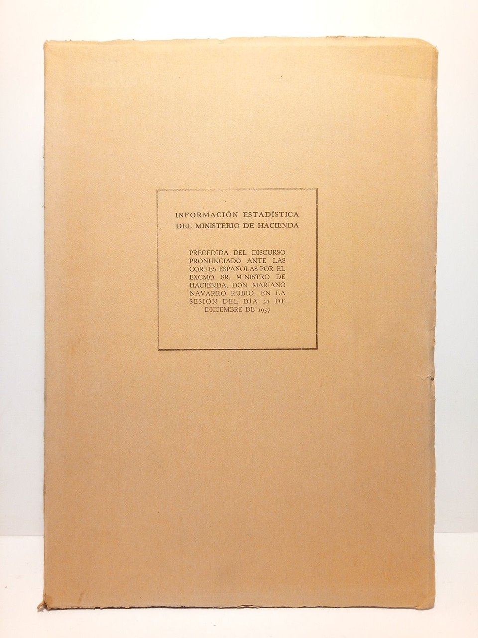Información estadística del Ministerio de Hacienda / Precedida del discurso …